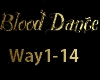 Blood Dance Way