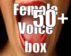 50+ Female Voice Box