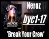 Neroz - Break Your Crew