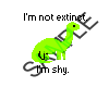 Dinosaur extinct shy