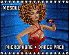 Microphone + Dancepacks