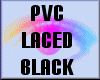 [PT] PVC laced black
