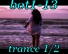 bot1-13 p1/2 trance