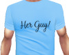 "Her Guy" T-Shirt