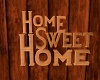 Home Sweet Home Wood