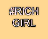MA #RichGirl