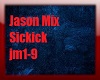 Jason Mix- Sickick