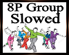8P Group Dance Slowed