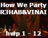 How We Party Remix