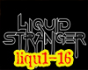 liquid stranger