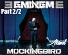 Eminem - Mockingbird p2