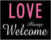 Love Always Welcome