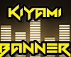 !K Kiyami's Banner.