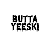 BUTTA_YEESKI