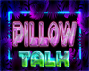 :: Neon Pillow Talk ::