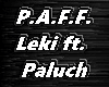 P.A.F.F. - Leki ft. Palu
