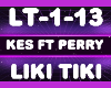 Liki Tiki Kes ft Perry