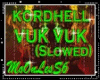 KORDHELL - VUK VUK + D