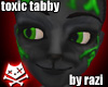 Toxic Tabby (F)