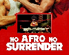 No Afro No Surrender Pic