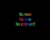 NO man love problem