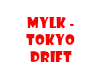 MYLK - Tokyo Drift