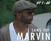 Marvin Sans Toi *LD*