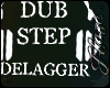 [IH]Dj Dub Step Delagger