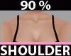 Shoulder Scaler 90 %