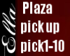 Plaza Pick up