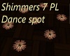 Shimmers 7 PL Dance spot