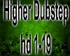 higher dubstep
