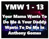 YourMamaWantsToDoMe