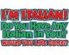 WANTS SOME ITALIAN