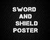 Sword and Shield Poster