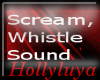(HP)Scream,Whistle Sound