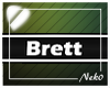 *NK* Brett (Sign)