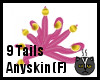 Anyskin 9 Tails (F)