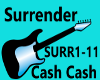 SURRENDER CASH CASH