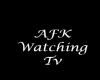 AFK Watching TV