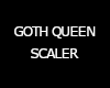 goth queen scaler