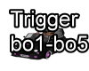 Trigger Car bo1- bo5