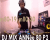 DJ MIX ANNée 80 P2