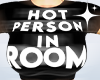 HOT PERSON in ROOM