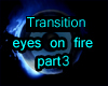 eyesonfire transition p3