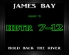 James Bay ~ Hold Back 2