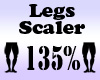 LEGS Scaler 135%