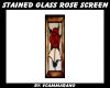 STAIN GLASS ROSE SCREEN