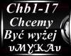 CHCEMY BYC WYZEJ