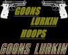 GL> Goons Lurkin Hoops